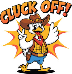 Cluck off Funny Sublimation Cowboy Chicken t-shirt design.