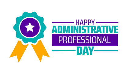administrative professional day background banner or poster design template. observed every year in  April. Holiday concept. Use to any Template, card, poster, placard, template.
