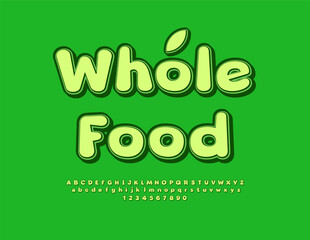 Vector Healthy concept Whole Foods. Retro style Font. Round Green Alphabet Letters and Numbers set. 