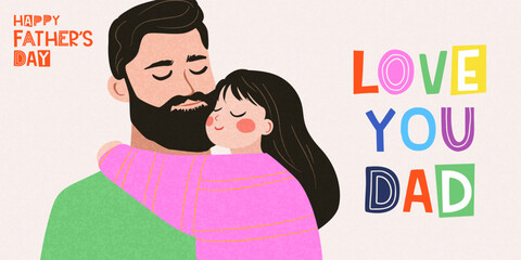 Obraz premium Fathers Day card, web banner with cute trendy flat illustration of little daughter hugs her father and modern typography. Father's Day template, family concept for ads, poster, cover, social media