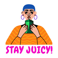 A flat style sticker of a character with stay juicy typography 