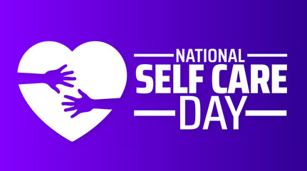 National Self Care Day background banner or poster design template. observed every year in  April. Holiday concept. Use to any Template, card, poster, placard, template.