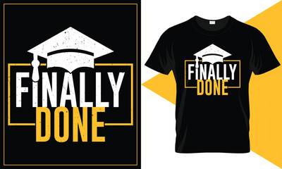 Finally Done Funny Vector Typography Graduation T-Shirt Design with Cap Icon
