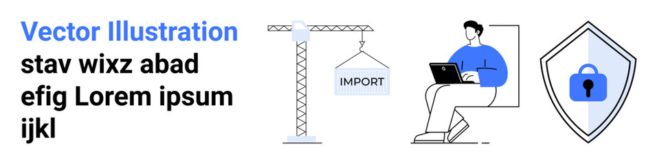 Crane lifting import cargo, man using laptop, and shield with lock. Ideal for trade, business, technology, security, logistics e-commerce data protection. Flat landing page banner