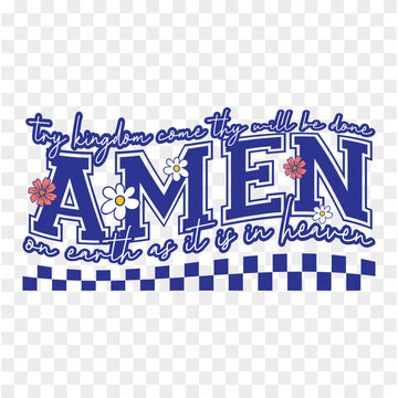 try kingdom come thy will be done amen on earth as it is in heaven