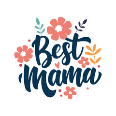 Obraz premium best mama typography vector illustration.