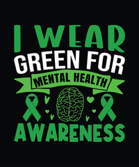 I Wear Green for Mental Health Awareness Graphics 
 Design