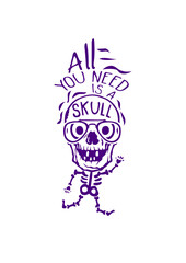 all you need skull citation halloween