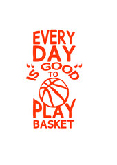 play basketball citation humour every day