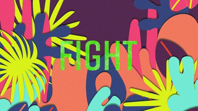 Bold green FIGHT text surrounded by colorful abstract shapes, animation style