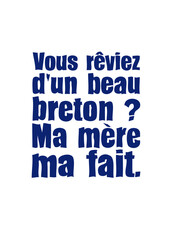 vous reviez beau breton mere fait