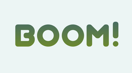 BOOM! Text Graphic, Bold Gradient Green on Light, Isolated Vector with Rounded Letters