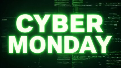 Green CYBER MONDAY text animation on dark tech background perfect for online shopping and digital promotions