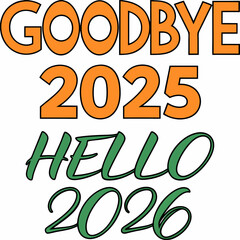 Goodbye 2025, Welcome 2026 – Digital Vector Artwork