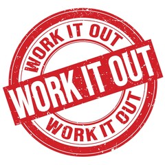 WORK IT OUT text written on red round stamp sign