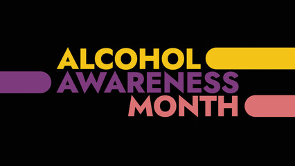 Alcohol Awareness Month colorful text typography on white or black background banner illustration great for wishing and celebrating awareness for Happy Alcohol Awareness Month