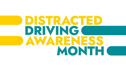 Distracted Driving Awareness Month colorful text typography on white or black background banner illustration great for wishing and celebrating awareness for Happy Distracted Driving Awareness Month