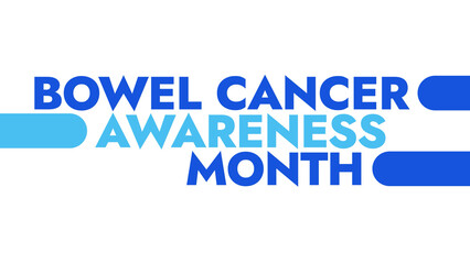 Bowel Cancer Awareness Month colorful text typography on white or black background banner illustration great for wishing and celebrating awareness for Happy Bowel Cancer Awareness Month