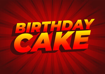 Birthday cake. Text effect with bold fonts for advertising needs about birthdays
