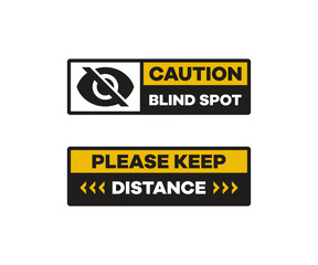 Caution Blind Spot, Please Keep Distance