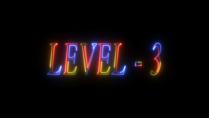 Level three neon bright text colorful 4k video animation. Three Level Up on black background.