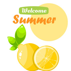 Welcome happy summer, fresh lemon summer fruits