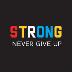 Strong Typography Motivational Quote Design,Bold Strong Lettering with Reflection Effect,Strong Never Give Up Inspirational Text Design,Colorful Sports Style Strong Typography,Modern Strong Text 