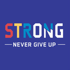 Strong Typography Motivational Quote Design,Bold Strong Lettering with Reflection Effect,Strong Never Give Up Inspirational Text Design,Colorful Sports Style Strong Typography,Modern Strong Text 