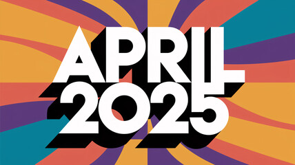 April 2025