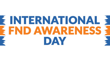 International FND Awareness Day text with side lines on a White background. Which is observed every year in April to celebrate International FND Awareness Day.