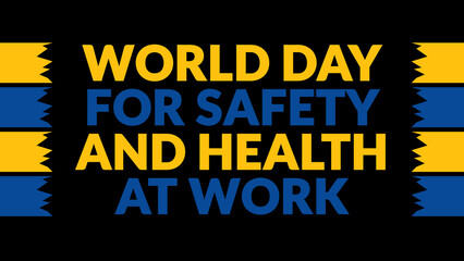 World Day for Safety and Health at Work text with side lines on a black background. Which is observed every year in April to celebrate World Day for Safety and Health at Work.