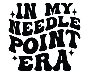 In My Needle Point Era T-shirt
