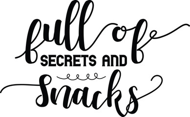 Full Of Secrets And Snacks