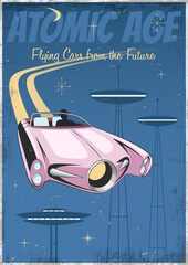 Atomic Age Style Poster, Flying Car from the Future, Space Age Colors and Shapes, Grunge Texture Frame