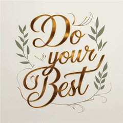 Vintage gold do your best   text design vector 