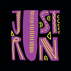 Motivational lettering about sports - Just RUN