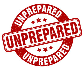 unprepared stamp. unprepared label. round grunge sign