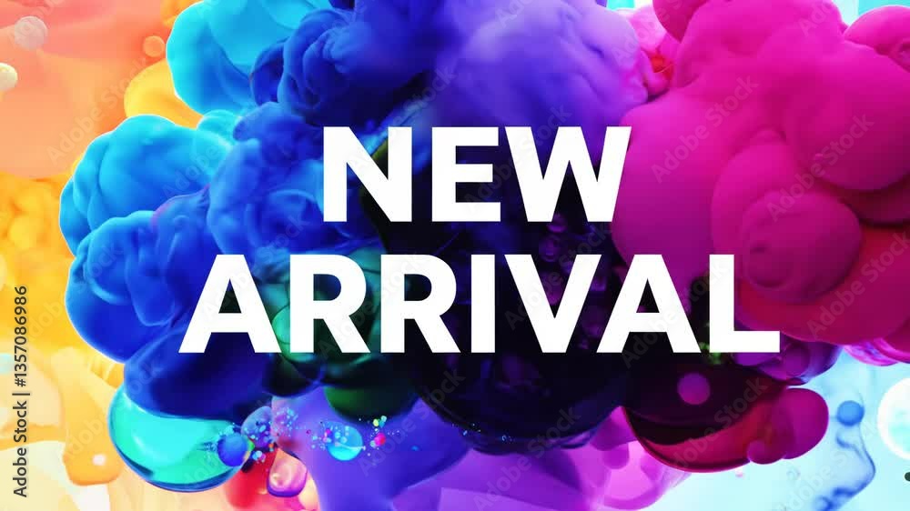 Poster A colorful advertisement for new arrival. The text is in white and is surrounded by a rainbow of colors