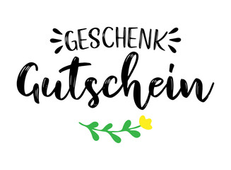 Hand sketched GESCHENKGUTSCHEIN word in German as banner. Translated GIFT VOUCHER. Lettering