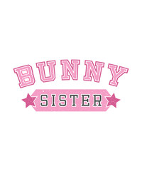 Bunny Sister. Easter Day T-shirt Design, Easter Day Egg, Easter Day 2025, Holiday, Illustration, Logotype, Graphic, Easter Eggs T-shirt, Easter Vector Lettering Design. Easter Day Themed Project.
