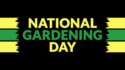 National Gardening Day text with side lines on a black background. Which is observed every year in April to celebrate National Gardening Day.