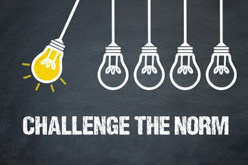 Challenge the Norm	
