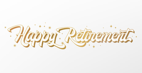 Happy Retirement hand written lettering.