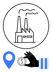 Smoking factory with twin chimneys inside a circle, blue location pin, hand holding a coin. Ideal for industry, economy, business, finance, investment manufacturing globalization. Flat simple