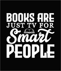 Fototapeta premium Books are just TV for smart people printable cut file.