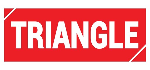 TRIANGLE text written on red stamp sign.