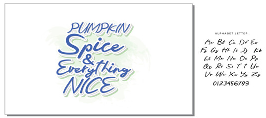 Pumpkin spice and everything nice - quote. Autumn pumpkin spice season handdrawn lettering phrase. Vector calligraphy illustration. Modern design element. Seasonal celebration. October party.
