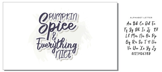 Fototapeta premium Pumpkin spice and everything nice - quote. Autumn pumpkin spice season handdrawn lettering phrase. Vector calligraphy illustration. Modern design element. Seasonal celebration. October party.