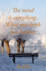 The mind is everything - wisdom quote