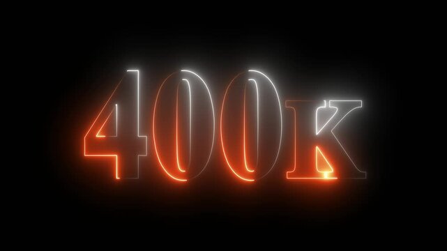 400k Followers and subscribers Celebration text animation. 400k animation neon text effect video motion on  transparent  background. 